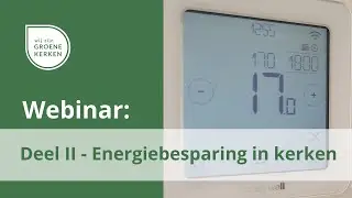 Webinar 2 'quick wins' energiebesparing in kerken