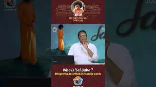Who Is Sai Baba? | Bhagawan Described in 3 Simple Words | #Shorts