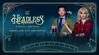 Mystic Stream - Headless Kickstarter Stream #2