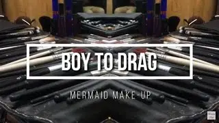 BOY TO DRAG | Mermaid make-up