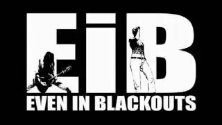 Even In Blackouts - The Writer