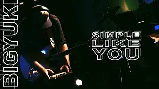 BIGYUKI - Simple Like You