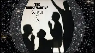 The Housemartins 1985 Caravan Of Love
