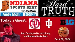 Indiana Sports Beat Radio joined by Rob Cassidy 9 26 24