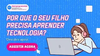🎥 Por que o seu filho precisa aprender tecnologia agora?  #aprenderprogramar
