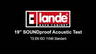19&rdquo; SOUNDproof Cabinet Acoustic Test TS EN ISO 11546 Standard