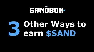 3 Other Ways to Earn Money / $SAND with The Sandbox