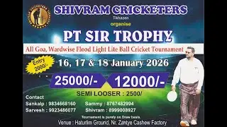 LIVE- PT SIR TROPHY Bicholim 2026 organise by shivram cricketers tikhazen