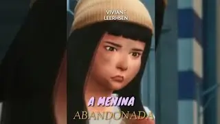 A Menina Abandonada | The Sims 4 - Viviane Leerhsen| Trailer