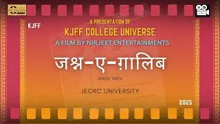 JASHN-AE-GHALIB- JECRC | KJFF COLLEGE UNIVERSE 2025 | KHAMMA GHANI JAIPUR FILM FESTIVAL