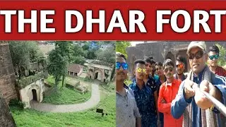 Madhya  Pradesh Tourism ;THE DHAR FORT:THE SECRET UNVEILED #gypsymusafir113