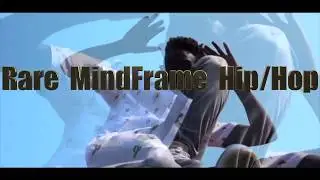 Rare MindFrame HipHop - Music Videos ( New #hiphop and #rnb #music channel ) #undergroundhiphop