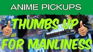 ANIME PICKUPS | Thumbs Up For Manliness | March 2015 Edition Pt 1