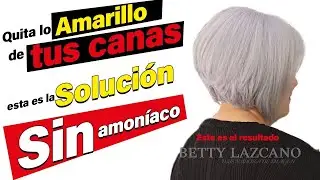 Como QUITAR lo AMARILLO de la CANA con BAÑO de COLOR sIn AMONIACO @bettylazcano te enseña.