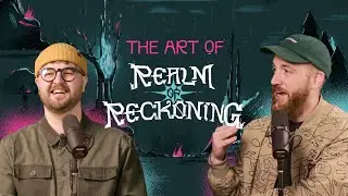 Art & Design Deep Dive: Realm of Reckoning