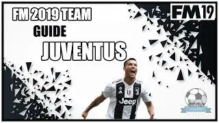 FM19 Juventus Team & Tactics Guide - Football Manager 2019  #fm19