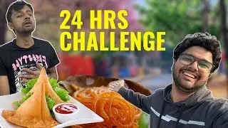 24 Hrs Street Food Challenge 😳🔥
