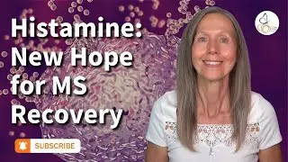 Histamine: New Hope for MS Recovery  |  Pam Bartha