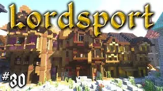 Let's Build a Medieval City: #30 - Lordsport - Eastpoint : Finishing up the Lower Class Housing