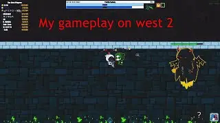 West 2 Experience (7 boss killings) | EvoWorld.io