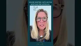 HOUSE HUTING WITH AN FHA MORTGAGE PRE APPROVAL