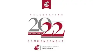 WSU Tri-Cities Commencement 2022 Live Stream