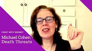 Tarot Reading:  Michael Cohen And The Future Of the Mueller Investigation