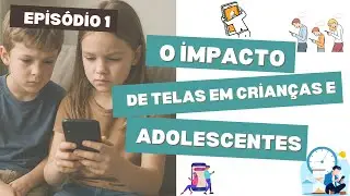 ENTENDA POR QUE O EXCESSO DE TELAS DIGITAIS É PERIGOSO PARA AS CRIANÇAS
