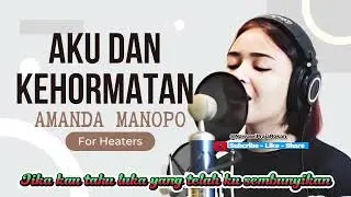 Lagu Terbaru 2025 AMANDA MANOPO  Inspiration From Her Story - For Heaters | Part 04