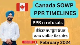 SOWP PPR Timeline Today | Canada sowp latest ppr today| 26 February 2024 | Canada Spouse Visa Update