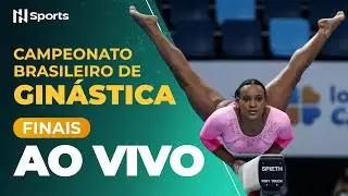 AO VIVO E COM IMAGENS | CAMPEONATO BRASILEIRO DE GINÁSTICA ARTÍSTICA | FINAIS