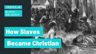 How Slaves Became Christian