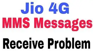 Jio 4G How To Fix MMS Messages Receive Problem Solve