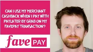 Can I use my merchant cashback when I pay with Paylater by Grab on my FavePay transaction?