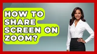 How To Share Screen On Zoom? - Customer Support Coach