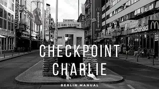 Checkpoint Charlie - gdzie świat stanął krok od wojny