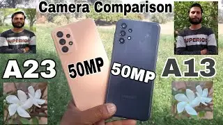 Samsung Galaxy A23 vs Galaxy A13 Ultimate Camera Comparison? @Trakin Tech.