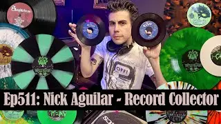Ep511: Nick Aguilar - Record Collector