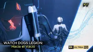 HACIA EL VACÍO: La Decisión de Skye Larsen | Watch Dogs Legion #17 (4K Ultra )