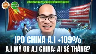 AI Trung Quốc IPO tăng 109%. AI Mỹ hay AI Trung Quốc? Nh&agrave; đầu tư n&ecirc;n đứng về phe n&agrave;o 2026?