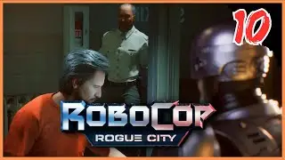 ROBOCOP | ROGUE CITY | #10 | BACK TO SQUARE ONE / WENDELLS CONFESSION / HOSPITAL ATTACK