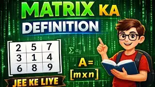  Matrix in Mathematics | Definition of Matrix | m&times;n Matrix | Basic Example | Hindi Explanation