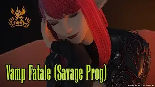 FFXIV - M9S, Vamp Fatale Savage Prog - Healer PoV