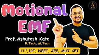 Motional EMF in conductor | 11th 12th Physics | Prof. Ashutosh Kate#physics #emi #neet #jee #mhtcet