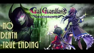 Gal Guardians: Full Run, No Lives Lost, True Ending