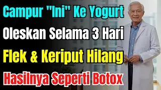 Rahasia 3 Hari! Campur Yoghurt & Madu, Kulit 70an Jadi Muda Seperti 20an (Bebas Keriput)
