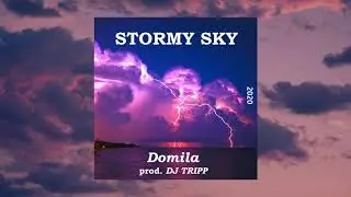 Domila - Stormy sky (prod. DJ TRIPP)