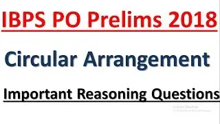 IBPS PO Prelims 2018 : Circular Arrangement Questions || Expected Reasoning Questions