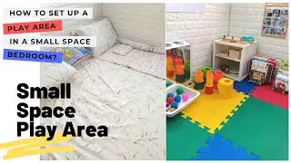 How To Setup a Play Area in a Small Space Bedroom Area?