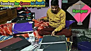 Kal Sunday ke Game ki Tayari 😍🪁 | Kanpur kite Flying ❤️ | #kitefestival #kiteflying #new #trending 
